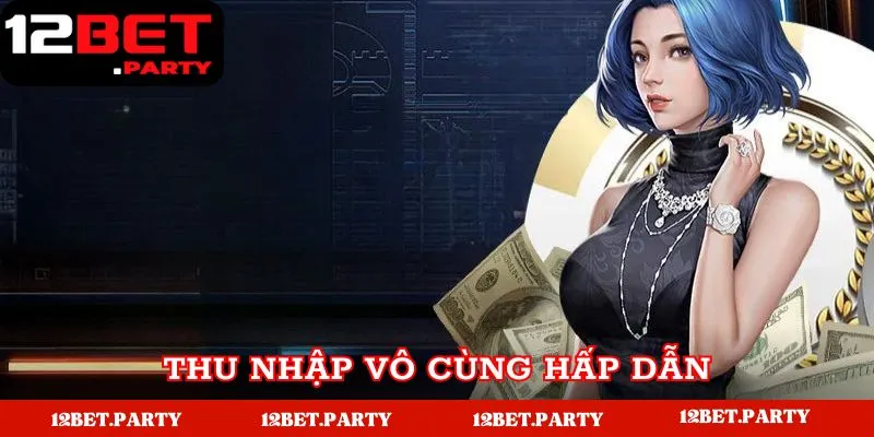 Đại Lý 12BET | Hướng Dẫn Đăng Ký Đại Lý Hoa Hồng Khủng 2 Thu nhập vô cùng hấp dẫn