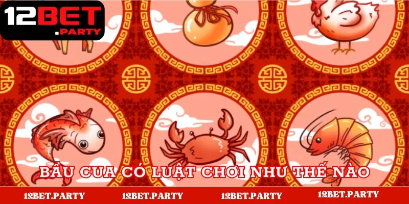 Bầu Cua 12bet - Sân Chơi Thử Vận May Nhận Ngay Thưởng Lớn 3 Tựa game bầu cua có luật chơi như thế nào?
