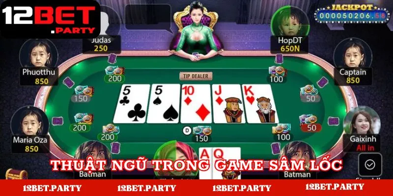 Khám Phá Sâm Lốc 12Bet - Quy Tắc & Chiến Lược Chiến Thắng 3 Thuật ngữ cược thủ cần nắm khi chơi sâm lốc
