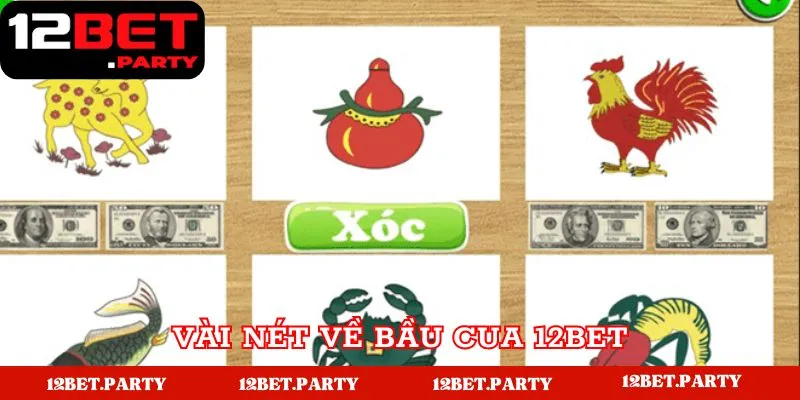 Bầu Cua 12bet - Sân Chơi Thử Vận May Nhận Ngay Thưởng Lớn 1 Vài nét về bầu cua 12bet